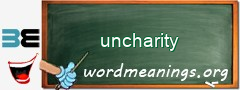 WordMeaning blackboard for uncharity